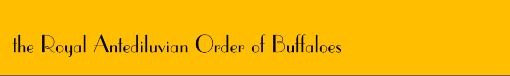 the Royal Antediluvian Order of Buffaloes